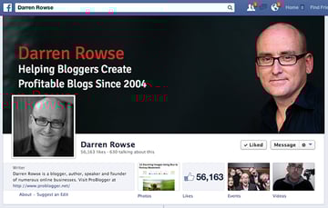 On this popular Facebook page Darren Rowse represents the face of his blog Problogger He has a cropped photo and another intimate shot as well as information about the site