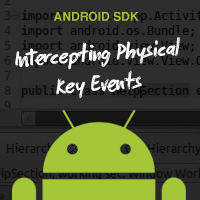 Android SDK: Intercepting Physical Key Events
