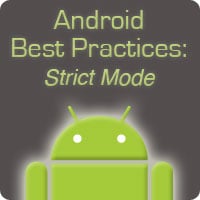 Android Best Practices: StrictMode