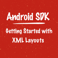 Getting Started with XML Layouts