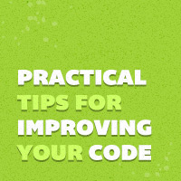 Practical Tips for Improving Your Code