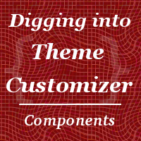 Descifrando el personalizador de temas: Componentes